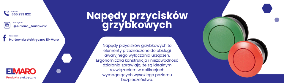 Napędy przycisków grzybkowych