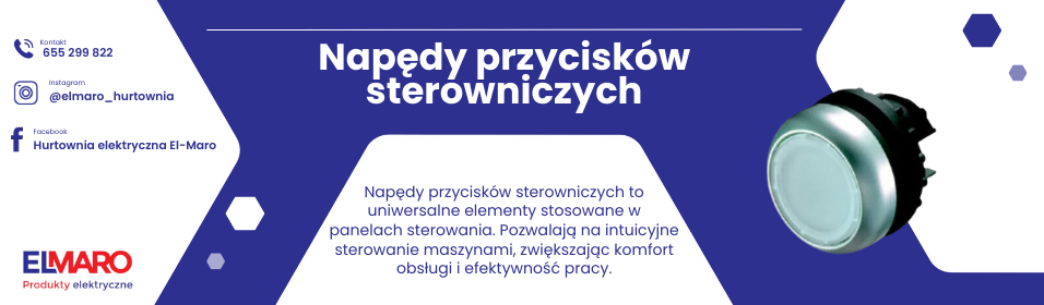 Napędy przycisków sterowniczych